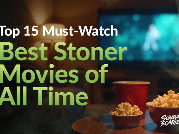 Sunday Scaries Top 15 Best Stoner Movies Picks