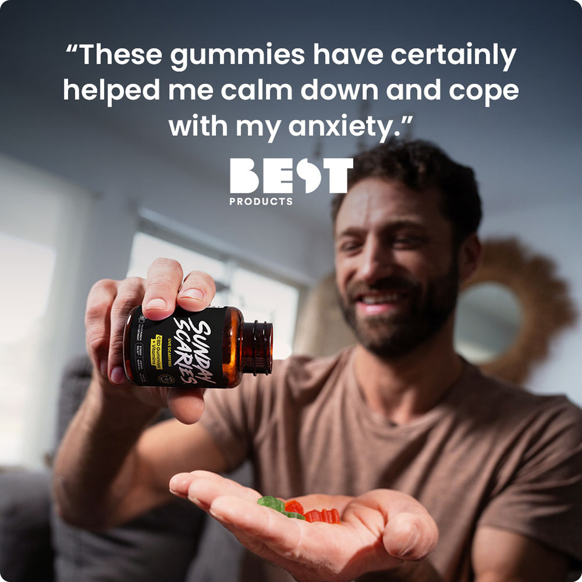 A man pouring out Sunday Scaries gummies with a quote from Best Products: "These gummies have certainly helped me calm down and cope with my anxiety."